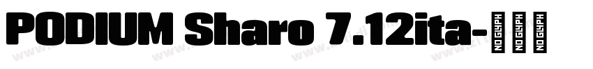 PODIUM Sharo 7.12ita字体转换 PODIUM Sharo 7.12ita字体转换